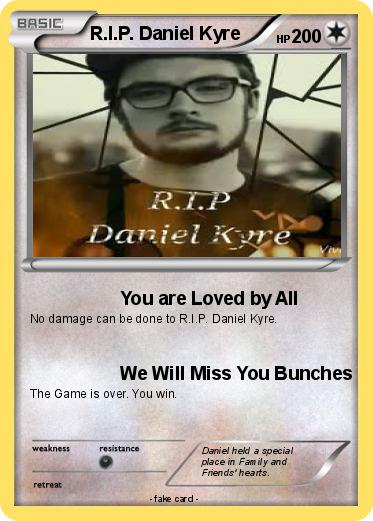 Pokemon R.I.P. Daniel Kyre
