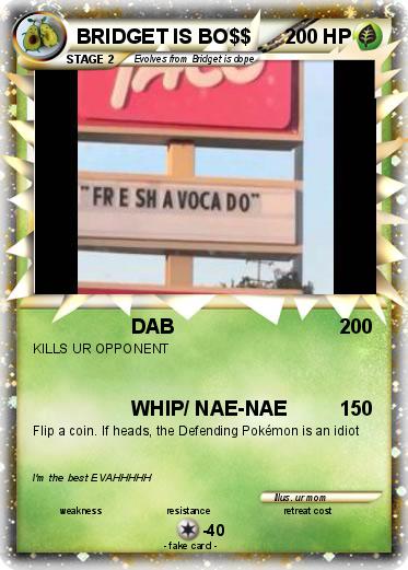 Pokemon BRIDGET IS BO$$