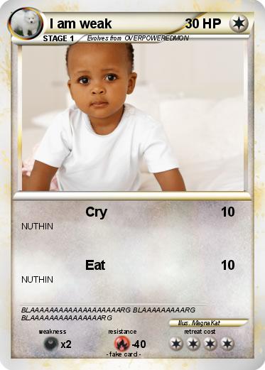Pokemon I am weak