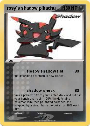 Pokemon rosy`s shadow pikachu 