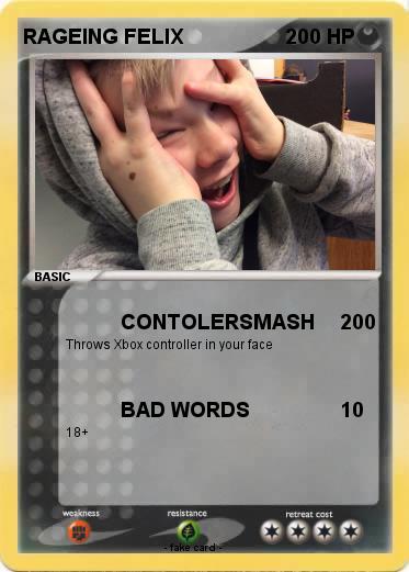 Pokemon RAGEING FELIX