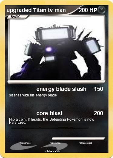 Pokemon upgraded Titan tv man