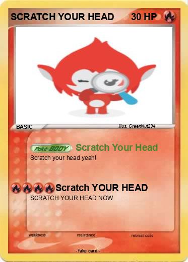 Pokemon SCRATCH YOUR HEAD