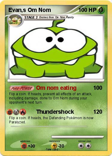 Pokemon Evan,s Om Nom