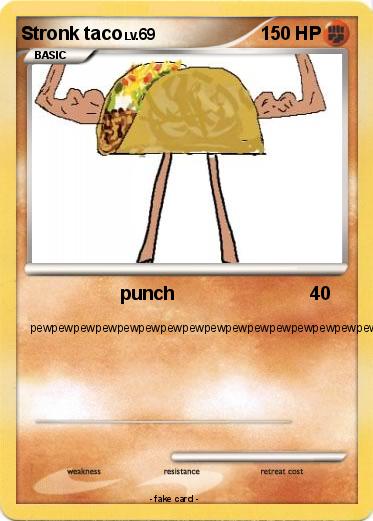 Pokemon Stronk taco