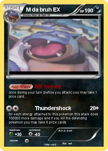 Pokemon M da bruh EX