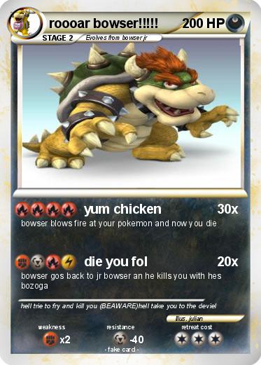Pokemon roooar bowser!!!!!