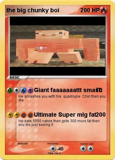 Pokemon the big chunky boi
