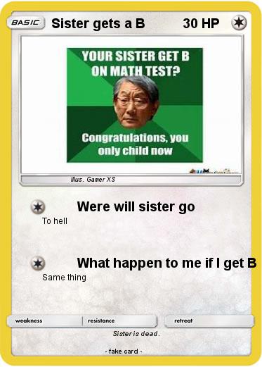 Pokemon Sister gets a B