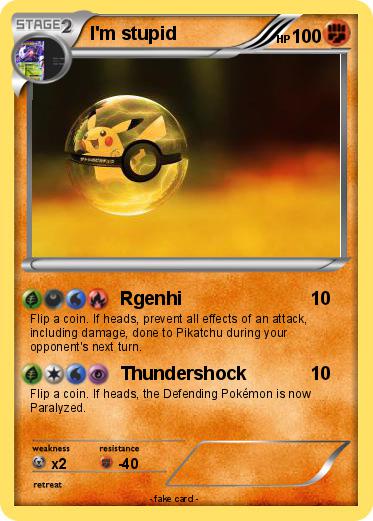 Pokemon I'm stupid