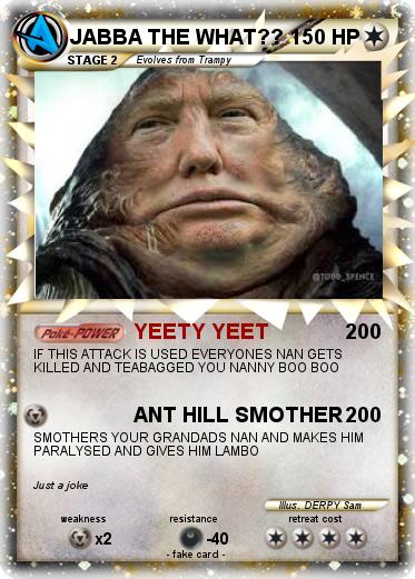 Pokemon JABBA THE WHAT??