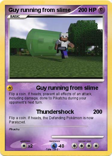 Pokemon Guy running from slime