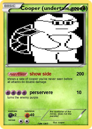 Pokemon Cooper (undertale green)