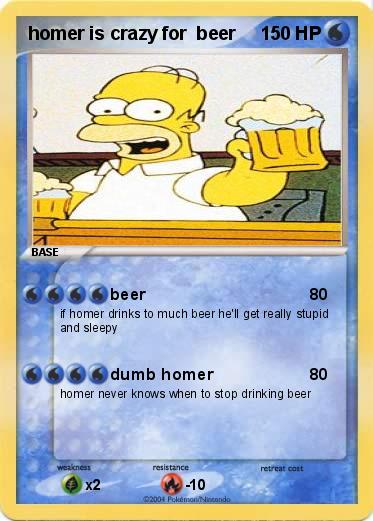 Pokemon homer is crazy for  beer