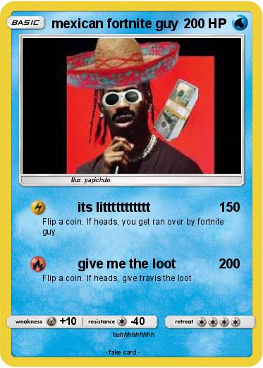 Pokemon mexican fortnite guy