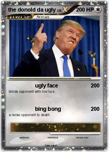 Pokemon the donold da ugly