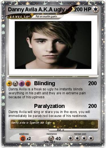Pokemon Danny Avila A.K.A ugly
