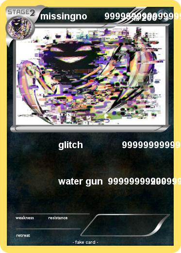 Pokemon missingno       99999999999999999999999999999