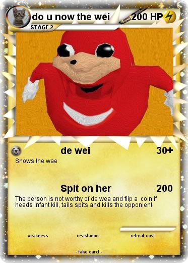 Pokemon do u now the wei