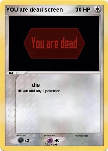 Pokemon YOU are dead screen
