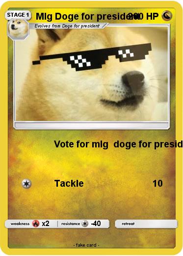 Pokemon Mlg Doge for president