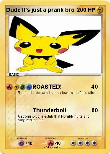 Pokemon Dude It's just a prank bro
