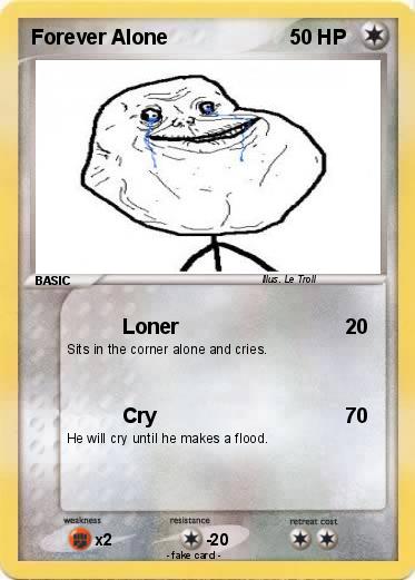 Pokemon Forever Alone