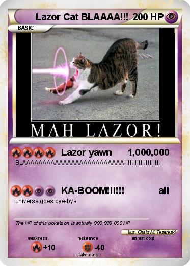 Pokemon Lazor Cat BLAAAA!!!