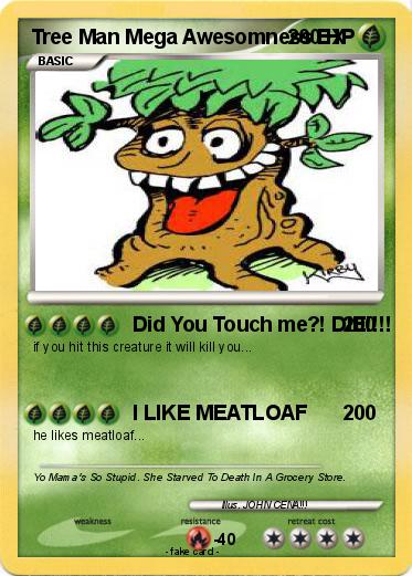 Pokemon Tree Man Mega Awesomness EX