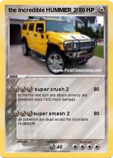 Pokemon the incredible HUMMER 2!
