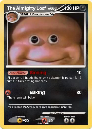 Pokemon The Almighty Loaf