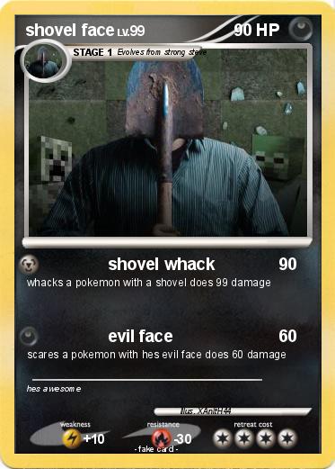 Pokemon shovel face