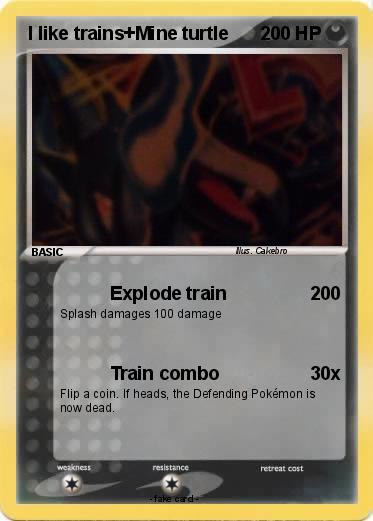 Pokemon I like trains+Mine turtle
