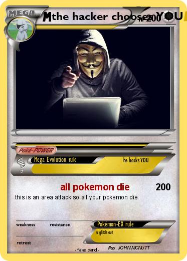 Pokemon the hacker chooses YOU