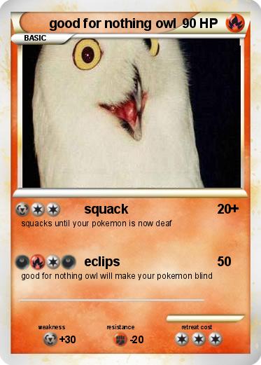 Pokemon good for nothing owl