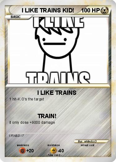 Pokemon I LIKE TRAINS KID!