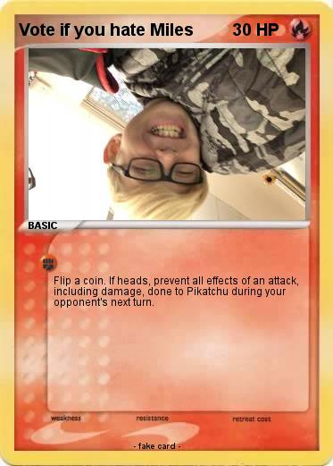 Pokemon Vote if you hate Miles