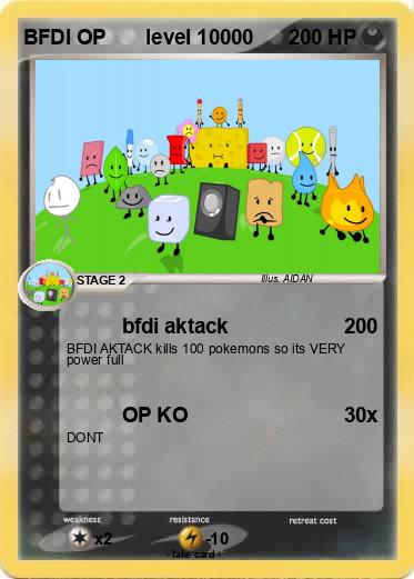 Pokemon BFDI OP       level 10000