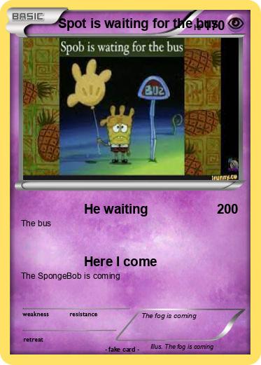 Pokemon Spot is waiting for the bus