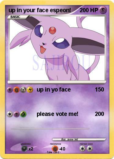 Pokemon up in your face espeon!