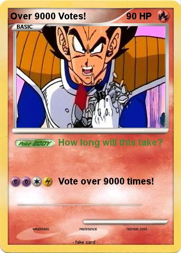 Pokemon Over 9000 Votes!