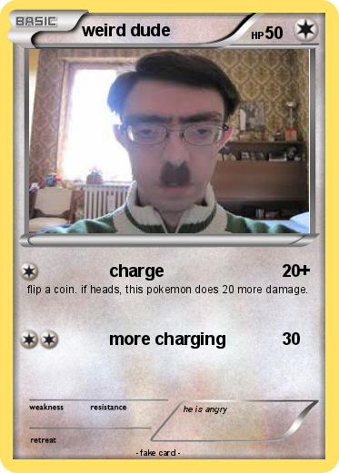 Pokemon weird dude