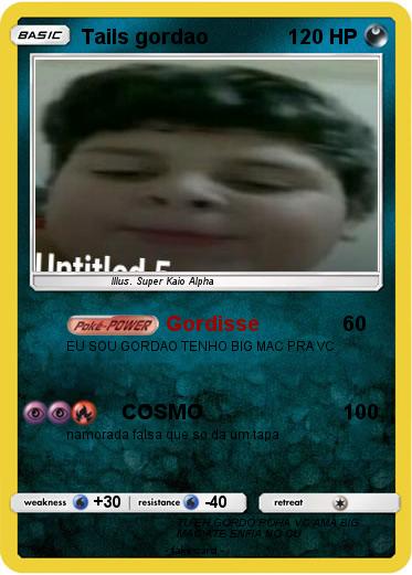 Pokemon Tails gordao