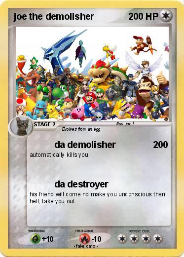 Pokemon joe the demolisher