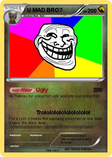 Pokemon U MAD BRO?