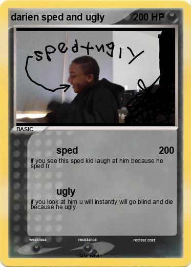 Pokemon darien sped and ugly