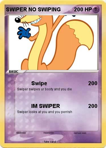 Pokemon SWIPER NO SWIPING