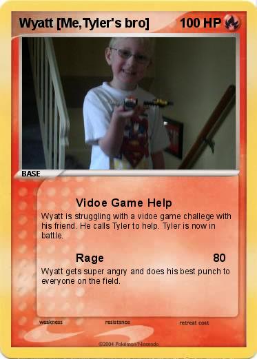 Pokemon Wyatt [Me,Tyler's bro]