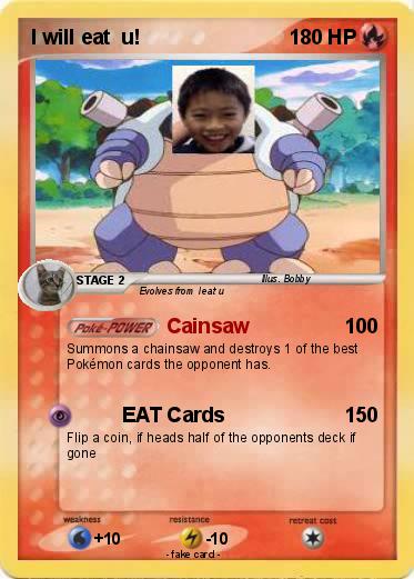 Pokemon I will eat  u!