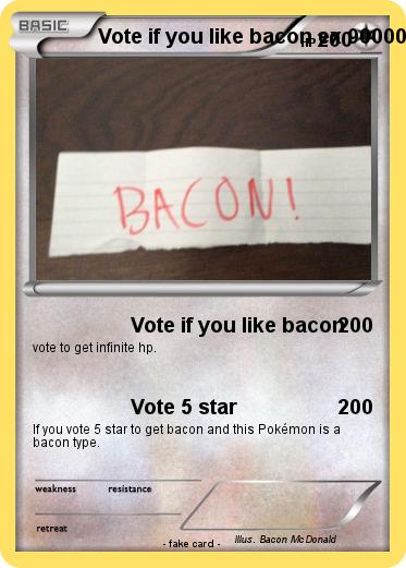 Pokemon Vote if you like bacon ex 900000 Pokemon Vote if you like bacon ex 900000